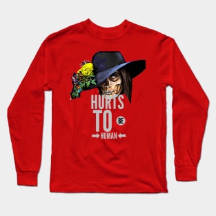 Hurts to be Human (skull face hat) Long Sleeve T-Shirt